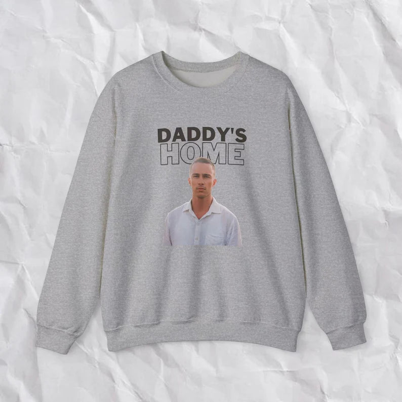 Daddy's Home Sweatshirt
