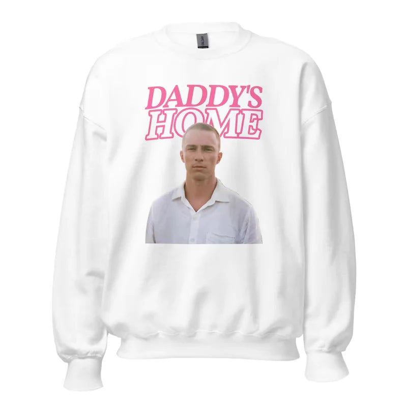 Daddy's Home Sweatshirt